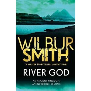 River God. The Egyptian Series 1, Paperback - Wilbur Smith imagine