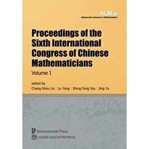 Proceedings of the Sixth International Congress of Chinese Mathematicians, Volume 1, Paperback - *** imagine