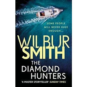 Diamond Hunters, Paperback - Wilbur Smith imagine