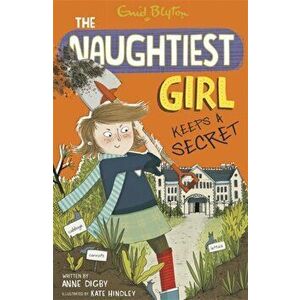 Naughtiest Girl: Naughtiest Girl Keeps A Secret. Book 5, Paperback - Anne Digby imagine