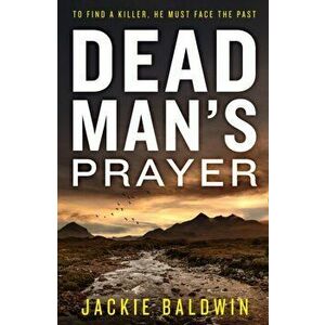 Dead Man's Prayer, Paperback - Jackie Baldwin imagine