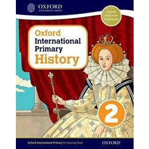 Oxford International Primary History: Student Book 2, Paperback - Helen Crawford imagine