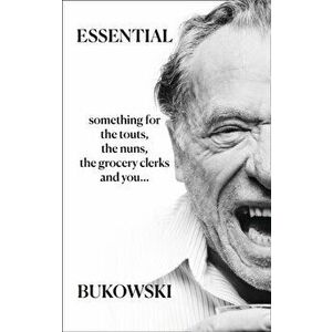 Essential Bukowski: Poetry, Paperback - Charles Bukowski imagine