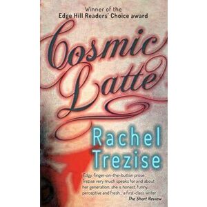 Cosmic Latte, Paperback - Rachel Trezise imagine