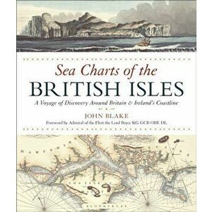 Sea Charts of the British Isles, Paperback - John Blake imagine