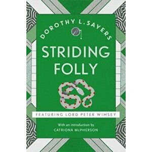 Striding Folly. Lord Peter Wimsey Book 15, Paperback - Dorothy L. Sayers imagine