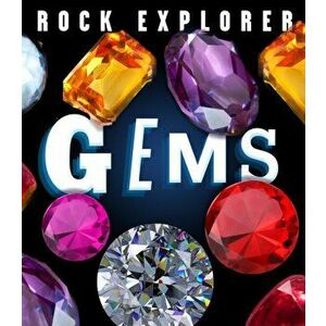 Rock Explorer: Gems, Paperback - Claudia Martin imagine