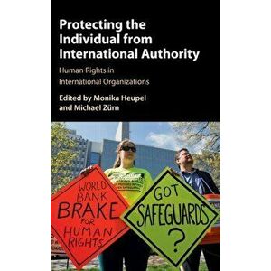Protecting the Individual from International Authority. Human Rights in International Organizations, Hardback - *** imagine