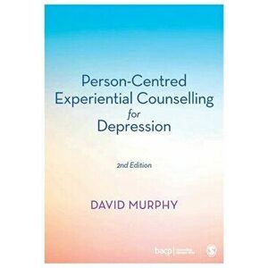Person-Centred Experiential Counselling for Depression, Paperback - David Murphy imagine
