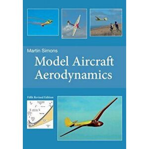 Model Aircraft Aerodynamics, Paperback - Martin Simons imagine