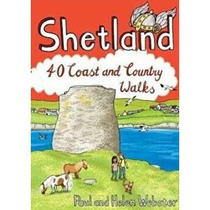 Shetland. 40 Coast and Country Walks, Paperback - Helen Webster imagine