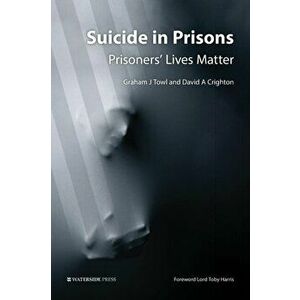 Suicide in Prisons. Prisoners' Lives Matter, Paperback - Michael Crighton imagine