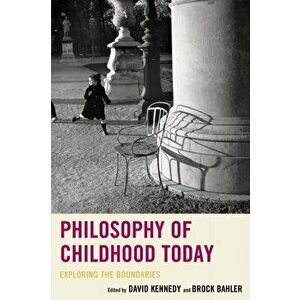 Philosophy of Childhood Today. Exploring the Boundaries, Hardback - *** imagine