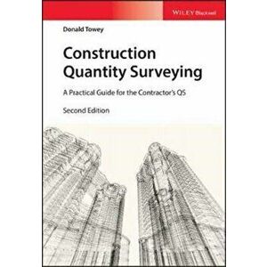 Construction Quantity Surveying. A Practical Guide for the Contractor's QS, Paperback - Donald Towey imagine