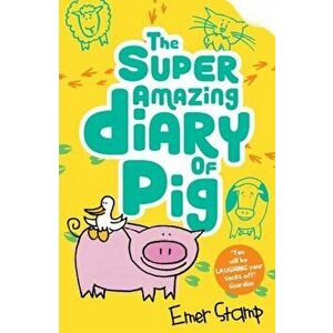 Super Amazing Adventures of Me, Pig, Paperback - Emer Stamp imagine