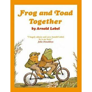 Frog and Toad Together, Paperback - Arnold Lobel imagine