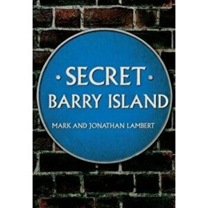 Secret Barry Island, Paperback - Jonathan Lambert imagine