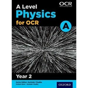 A Level Physics for OCR A: Year 2, Paperback - Nigel Saunders imagine