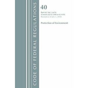 Code of Federal Regulations, Title 40 Protection of the Environment 63.1200-63.1439, Revised as of July 1, 2018, Paperback - *** imagine