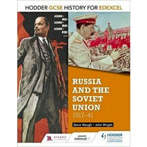 Hodder GCSE History for Edexcel: Russia and the Soviet Union, 1917-41, Paperback - Steve Waugh imagine