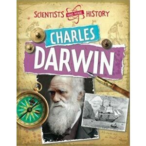Scientists Who Made History: Charles Darwin, Paperback - Cath Senker imagine