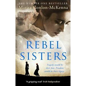 Rebel Sisters, Paperback - Marita Conlon-McKenna imagine