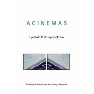 Acinemas. Lyotard's Philosophy of Film, Paperback - *** imagine