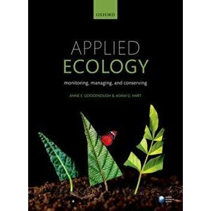 Applied Ecology. Monitoring, managing, and conserving, Paperback - Adam Hart imagine