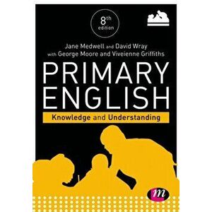 Primary English: Knowledge and Understanding, Paperback - Vivienne Griffiths imagine