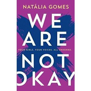 We Are Not Okay, Paperback - Natalia Gomes imagine