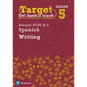 Target Grade 5 Writing Edexcel GCSE (9-1) Spanish Workbook, Paperback - Libby Mitchell imagine