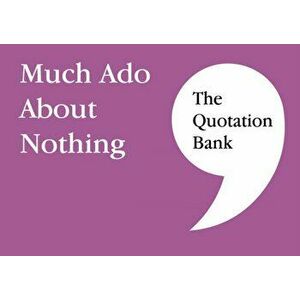 Quotation Bank. Much Ado About Nothing GCSE Revision and Study Guide for English Literature 9-1, Paperback - *** imagine