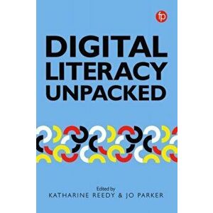 Digital Literacy Unpacked, Paperback - *** imagine