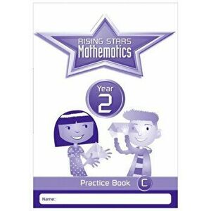 Rising Stars Mathematics Year 2 Practice Book C, Paperback - Paul Broadbent imagine