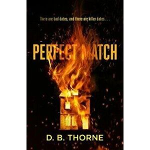 Perfect Match, Paperback - D. B. Thorne imagine