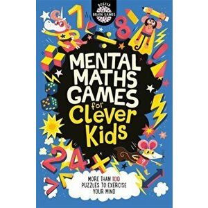 Mental Maths Games for Clever Kids, Paperback - Chris Dickason imagine