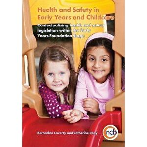 Health and Safety in Early Years and Childcare, Paperback - Catherine Reay imagine