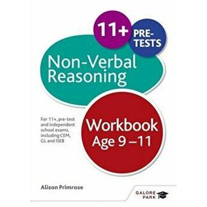 Non-Verbal Reasoning Workbook Age 9-11. For 11+, pre-test and independent school exams including CEM, GL and ISEB, Paperback - Alison Primrose imagine