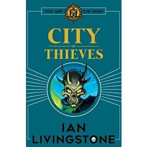 Fighting Fantasy: City of Thieves, Paperback - Ian Livingstone imagine