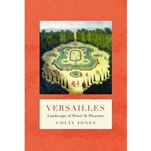 Versailles, Hardback - Colin Jones imagine