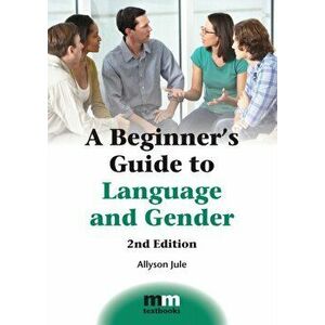 Beginner's Guide to Language and Gender, Paperback - Allyson Jule imagine