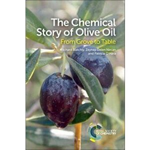 Chemical Story of Olive Oil. From Grove to Table, Paperback - Patricia O'Hara imagine