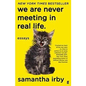 We Are Never Meeting in Real Life, Paperback - Samantha Irby imagine