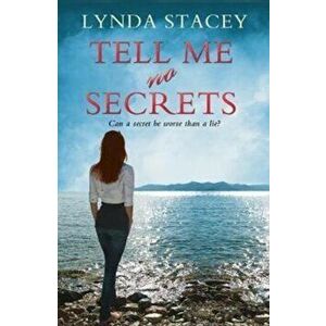 Tell Me No Secrets, Paperback - Lynda Stacey imagine