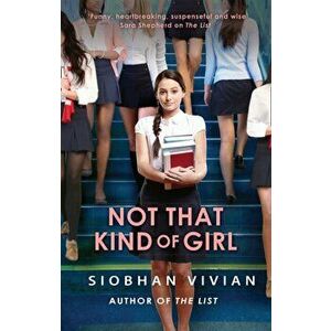 Not That Kind Of Girl, Paperback - Siobhan Vivian imagine