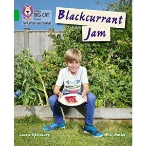 Blackcurrant Jam. Band 5/Green, Paperback - Louise Spillsbury imagine