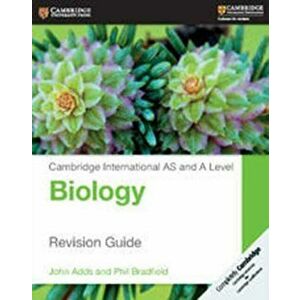 Cambridge International AS and A Level Biology Revision Guide, Paperback - Phil Bradfield imagine