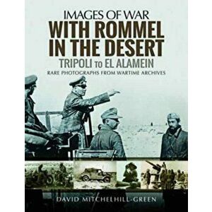 With Rommel in the Desert, Paperback - David Mitchelhill-Green imagine