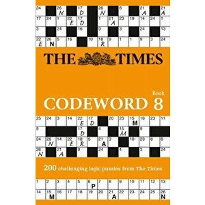 Times Codeword 8. 200 Cracking Logic Puzzles, Paperback - *** imagine
