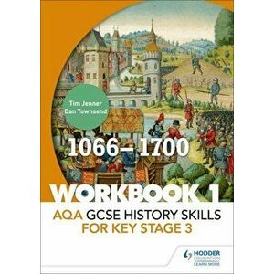 AQA GCSE History skills for Key Stage 3: Workbook 1 1066-1700, Paperback - Dan Townsend imagine